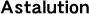 Astalution
